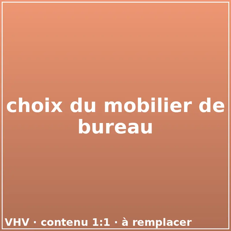 choix du mobilier de bureau