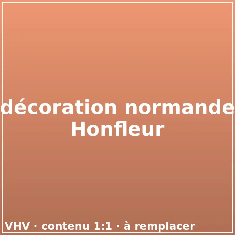 Décoration Normandie : réussir sa décoration de maison normande — décoration normande Honfleur