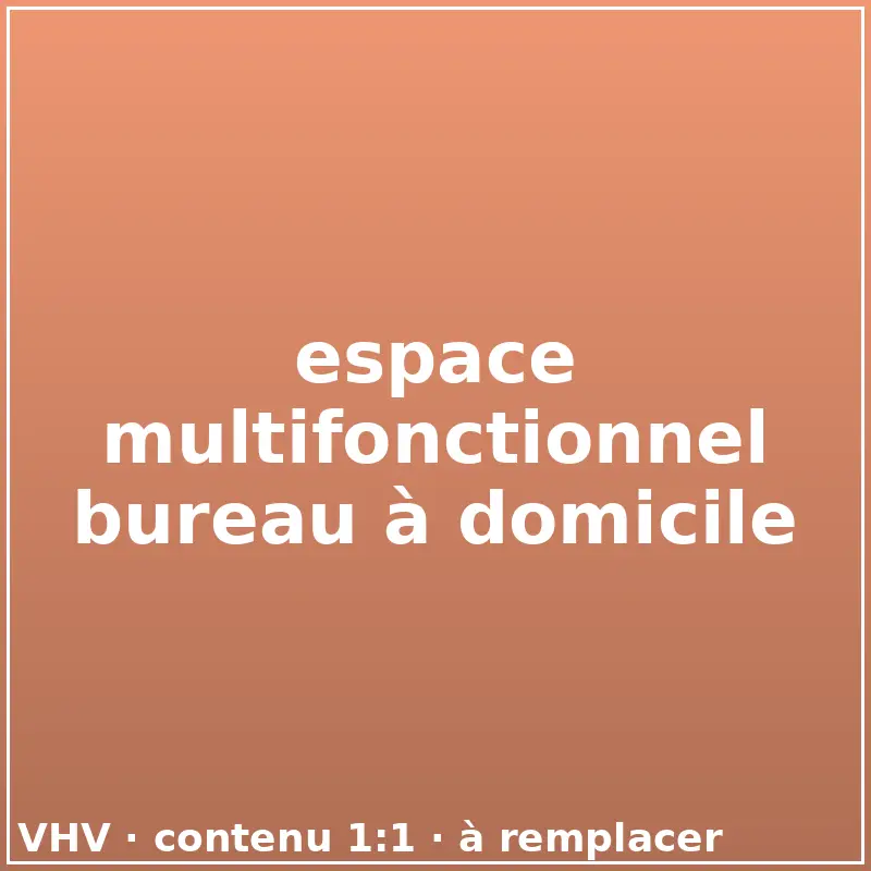 espace multifonctionnel bureau à domicile