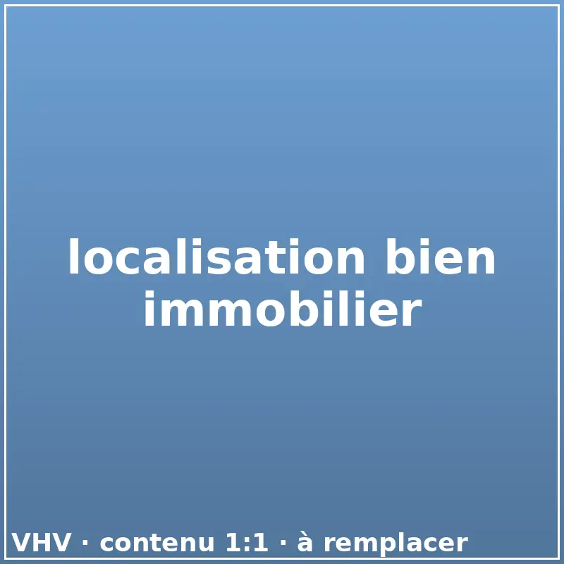 localisation bien immobilier