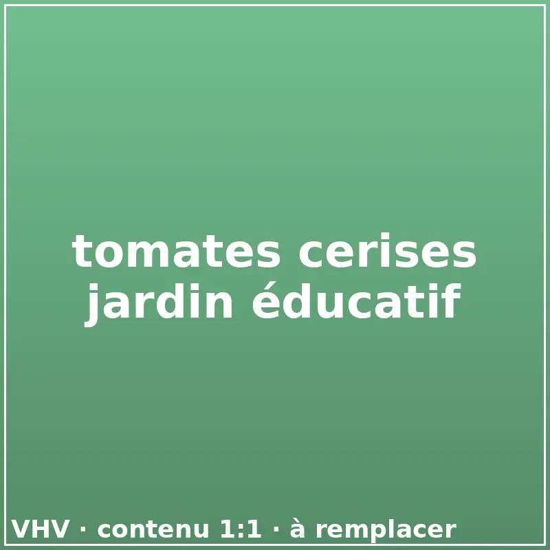 tomates cerises jardin éducatif